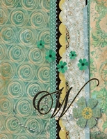 W Crochet Journal: My Crocheting Patterns - Journal to Write In Your Favorite Yarns - Record Project Materials - Crocheter Planner 1711873926 Book Cover