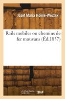 Rails mobiles ou chemins de fer mouvans 2418280683 Book Cover