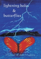Lightning Bolts & Butterflies 0759678456 Book Cover