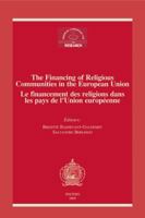 The Financing of Religious Communities in the European Union/Le Financement Des Religions Dans Les Pays de L'Union Europeenne: Proceedings of the Conf 9042920831 Book Cover