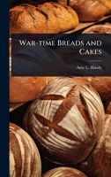 War-Time Breads and Cakes 9364739434 Book Cover