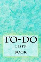 To-Do Lists Book: Stay Organized 1523602678 Book Cover