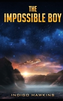 The Impossible Boy B086Y4F6P9 Book Cover