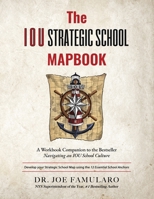 The IOU Strategic School MapBook: A Workbook Companion to the Bestseller Navigating an IOU School Culture 1963175050 Book Cover