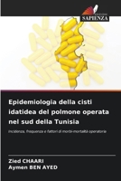 Epidemiologia della cisti idatidea del polmone operata nel sud della Tunisia (Italian Edition) 6209618553 Book Cover