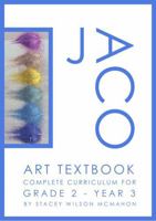 JACO ART TEXTBOOK - COMPLETE CURRICULUM FOR GRADE 2 - YEAR 3 (JACO ART TEXTBOOKS) B0F1DCWZKJ Book Cover