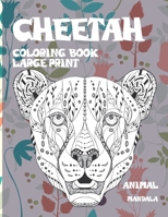 Mandala Coloring Book Large Print - Animal - Cheetah B08RLJKRZP Book Cover