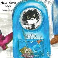 New York Nyx Takes a Trip 0578870703 Book Cover