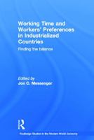 Working Time and Workers' Preferences in Industrialized Countries: Finding the Balance 9221196976 Book Cover