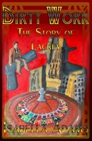 Dirty Work: The Story of Lackey B0HHQWQDQ8 Book Cover