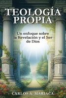 Teología Propia (Spanish Edition) 1966617666 Book Cover