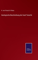 Geologische Beschreibung der Insel Tenerife 3752517468 Book Cover