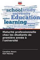 Maturité professionnelle chez les étudiants de première année à l'université 6209278140 Book Cover