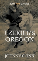 Ezekiel's Oregon 1629187801 Book Cover