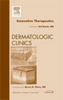 Innovative Therapeutics, An Issue of Dermatologic Clinics (Volume 28-3) 1437724426 Book Cover