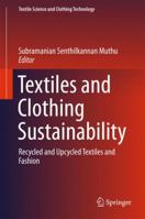 Textiles and Clothing Sustainability: Recycled and Upcycled Textiles and Fashion 9811095418 Book Cover