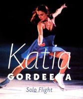 Katia Gordeeva: Solo Flight (Stars on Ice Little Books) 0740710516 Book Cover