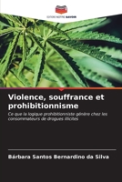 Violence, souffrance et prohibitionnisme (French Edition) 6206930238 Book Cover