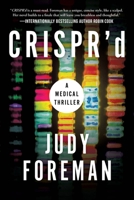 CRISPR'd: A Medical Thriller 1510769935 Book Cover