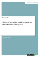 Nahtoderfahrungen. Inwieweit sind sie gesellschaftlich akzeptiert? 3668663599 Book Cover