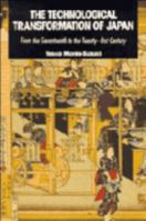 The Technological Transformation of Japan: From the Seventeenth to the Twenty-First Century 0521424925 Book Cover