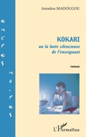 KOKARI ou la lutte silencieuse de l'enseignant 2747548058 Book Cover