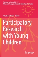 Participatory Research with Young Children (Educating the Young Child, 17) 3030193675 Book Cover