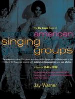 The Da Capo Book of American Singing Groups: A History, 1940-1990 0306809230 Book Cover