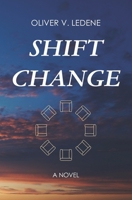 Shift Change: a novel B0GNHQQ4JB Book Cover