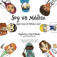 Soy Un Doctor: ¿Qué Tipo de Doctor Soy? 1636160689 Book Cover