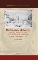 The Mandate of Heaven : Strategy, Revolution, and the First European Translation of 'Sunzi's Art of War' (1772) 9004414495 Book Cover