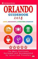 Orlando Guidebook 2018: Shops, Restaurants, Entertainment and Nightlife in Orlando, Florida (City Guidebook 2018) 1986327485 Book Cover