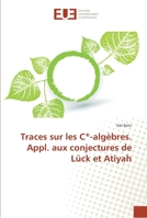 Traces sur les C*-algèbres. Appl. aux conjectures de Lück et Atiyah 3841776620 Book Cover
