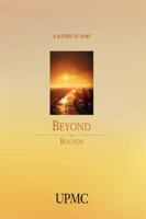 Beyond the Bounds: A History of UPMC 1434902838 Book Cover