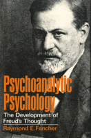 Psychoanalytic Psychology: The Development of Freud's Thought 0393093565 Book Cover