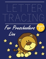 Letter Tracing for Preschoolers  Lion: Letter a tracing sheet | abc letter tracing | letter tracing worksheets | tracing the letter for toddlers | A-z ... for preschoolers | Alphabet Writing Practice 1698186649 Book Cover