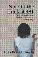 Not Off the Hook at 491: When Unforgiveness Feels as Natural as Breathing 1524512702 Book Cover