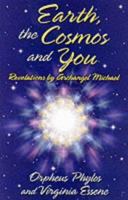 Earth, the Cosmos and You: Revelations by Archangel Michael 0937147311 Book Cover
