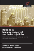 Routing w bezprzewodowych sieciach czujników: Wyzwania i rozwiazania dla wydajnego routingu w sieciach bezprzewodowych (Polish Edition) 6208773148 Book Cover