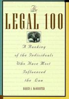 The Legal 100: A Ranking of the Individuals Who Have Most Influenced the Law 080651860X Book Cover