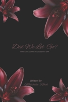 Did We Let Go B0GPVVZ2BM Book Cover