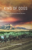 King of Dogs 0578608081 Book Cover
