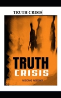 Truth Crisis B08MSMP3HS Book Cover