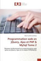 Programmation Web En Jquery, Ajax Et PHP MySQL Tome 2 3841676375 Book Cover