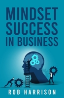 Mindset Success In Business B0CLVMNDQV Book Cover