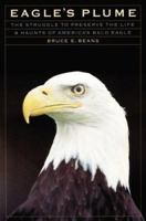 Eagle's Plume: The Struggle to Preserve the Life and Haunts of America's Bald Eagle 080326142X Book Cover