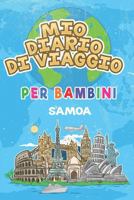 Mio Diario Di Viaggio Per Bambini Samoa: 6x9 Diario di viaggio e di appunti per bambini I Completa e disegna I Con suggerimenti I Regalo perfetto per ... per le tue vacanze in Samoa (Italian Edition) 1686096658 Book Cover