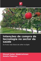 Intenções de compra de tecnologia no sector da saúde (Portuguese Edition) 6208075394 Book Cover
