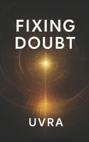 Fixing Doubt B0FW5NXMDS Book Cover