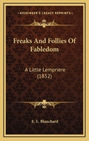 Freaks And Follies Of Fabledom: A Little Lempriere 1436852706 Book Cover